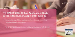 TS CPGET 2024 Online Application Starts @cpget.tsche.ac.in, Apply Until June 30